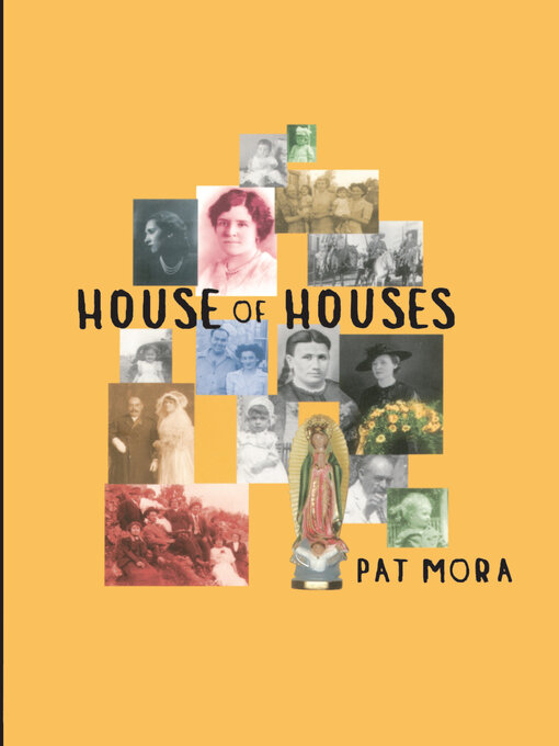 Title details for House of Houses by Pat Mora - Available